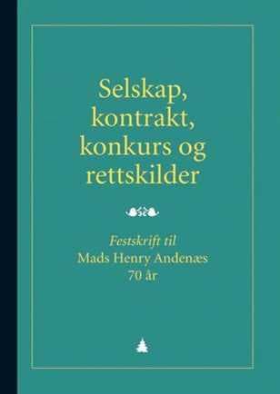 Selskap, kontrakt, konkurs og rettskilder;  Festskrift til Mads Henry Andenæs 70 år [2010]